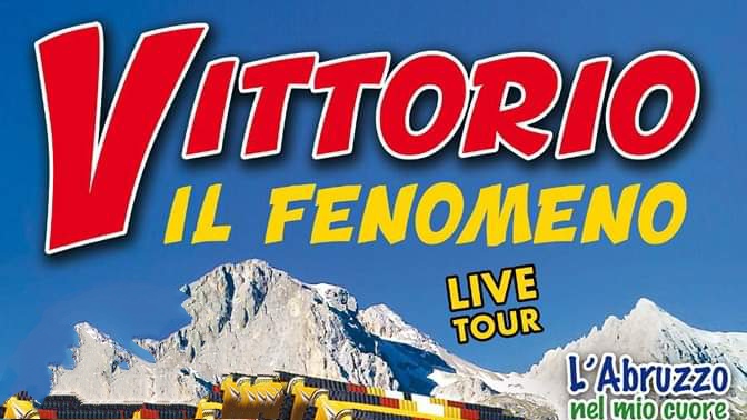 Vittorio il Fenomeno – July 7th